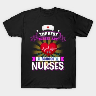 The Best Nurses Are School Nurses T-Shirt